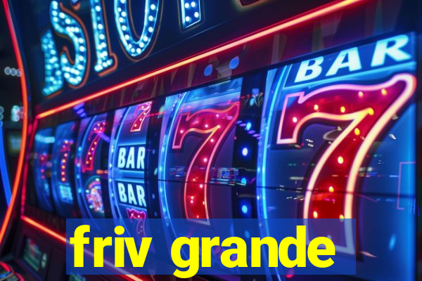 friv grande